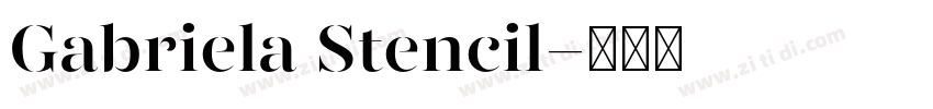 Gabriela Stencil字体转换